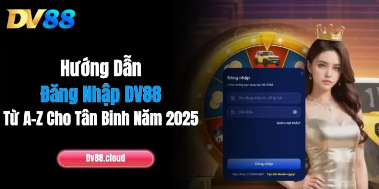 Hướng Dẫn Đăng Nhập DV88: Từ A-Z Cho Tân Binh Năm 2025 3 Hướng Dẫn Đăng Nhập DV88: Từ A-Z Cho Tân Binh Năm 2025